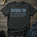 Outside the loop T-Shirt