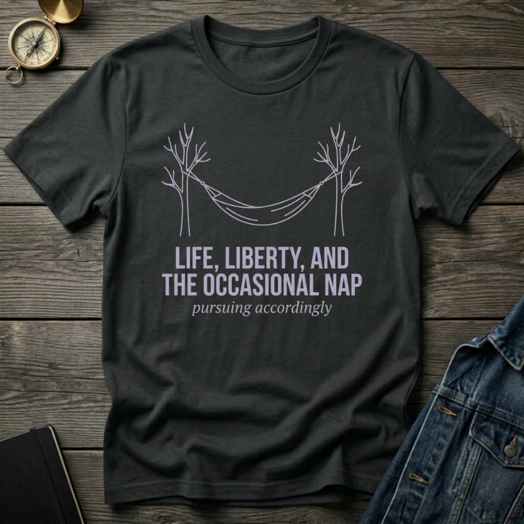 Life, Liberty, and the nap T‑Shirt