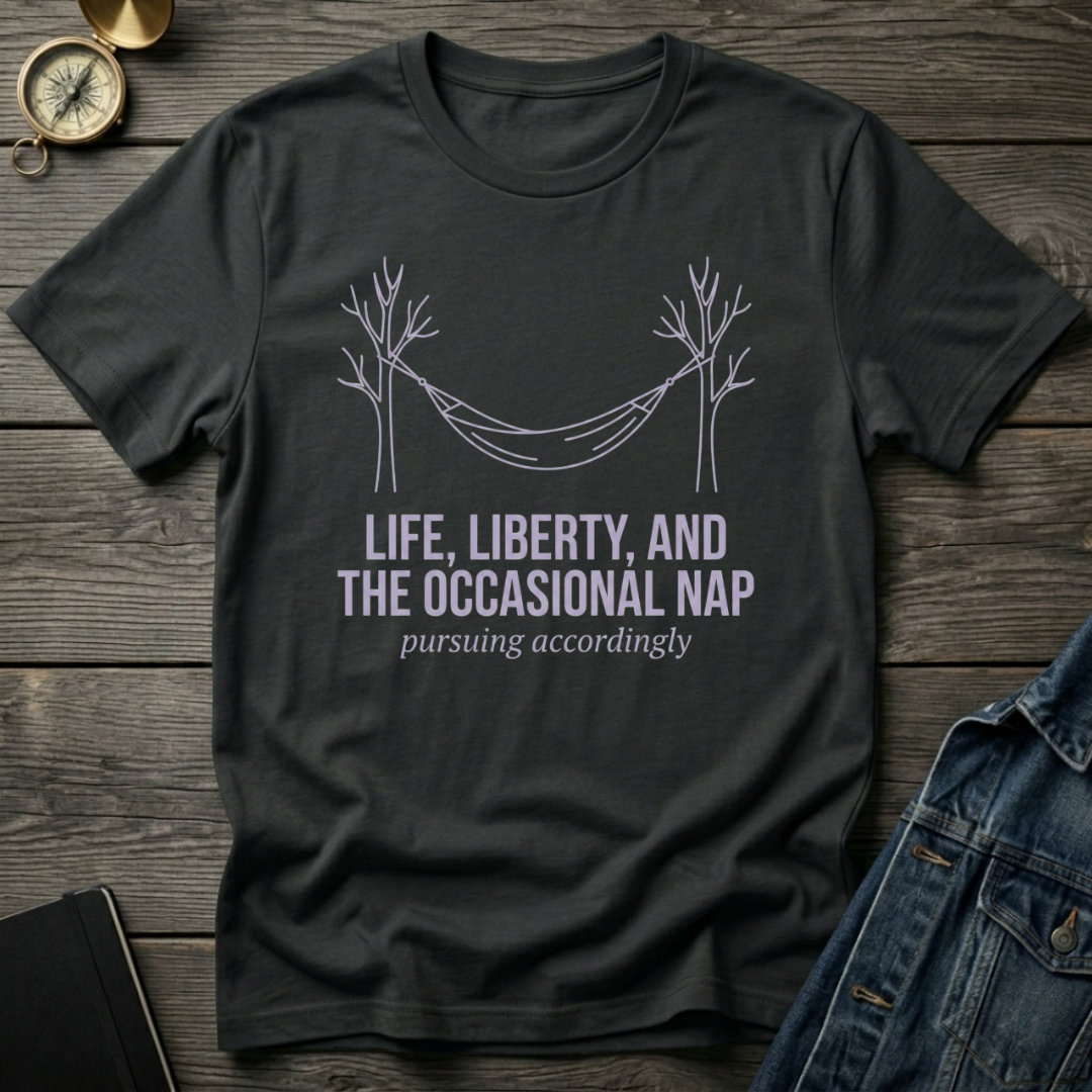 Life, Liberty, and the nap T‑Shirt