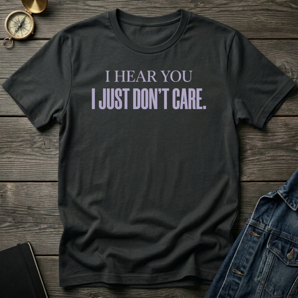 I hear you T-Shirt