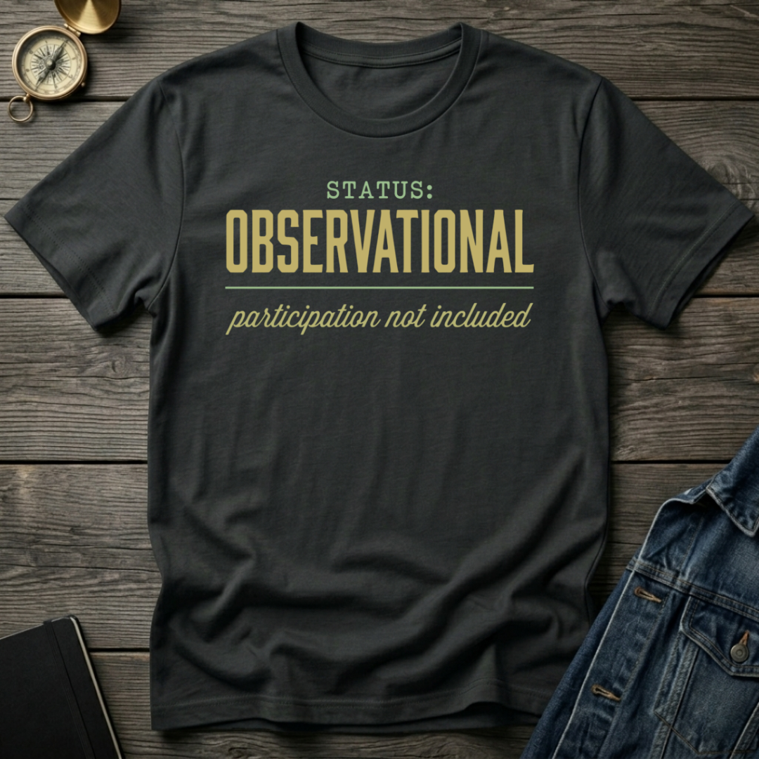 Status observational T-Shirt