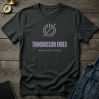 Transmission ended T‑Shirt
