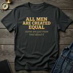 All men created equal T-Shirt
