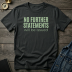 No further statements T‑Shirt