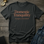 Domestic tranquility T-Shirt
