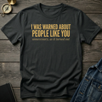 I was warned T-Shirt