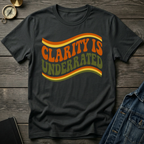 Clarity is underrated T-Shirt