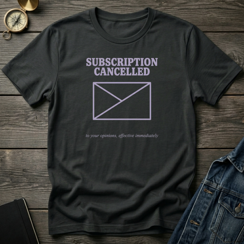 Subscription cancelled T‑Shirt