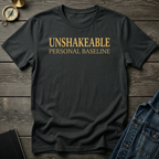 Unshakeable personal baseline T-Shirt