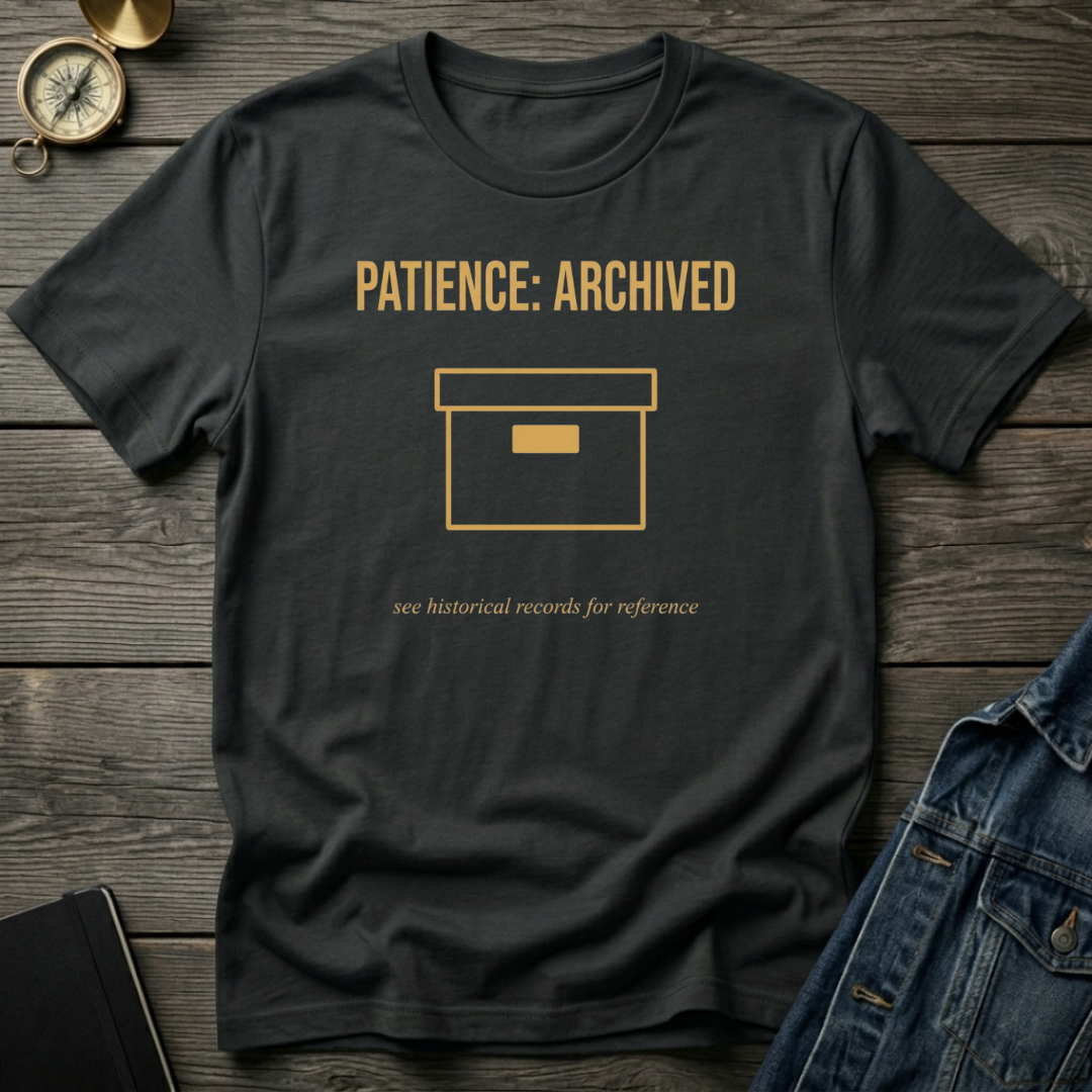 Patience archived T‑Shirt
