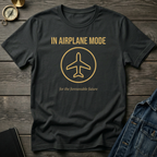 In airplane mode T‑Shirt
