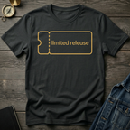 Limited release T-Shirt