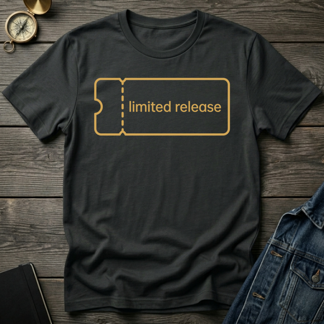 Limited release T-Shirt