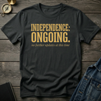 Independence ongoing T-Shirt