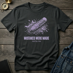 Mistakes were made T‑Shirt