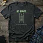No signal T‑Shirt