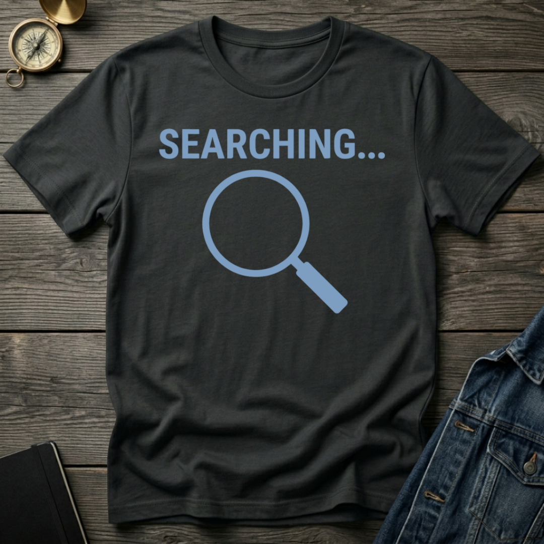 Searching T-Shirt