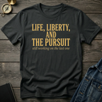 Life, Liberty T-Shirt