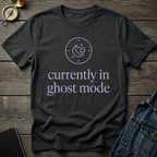 Currently in ghost mode T-Shirt