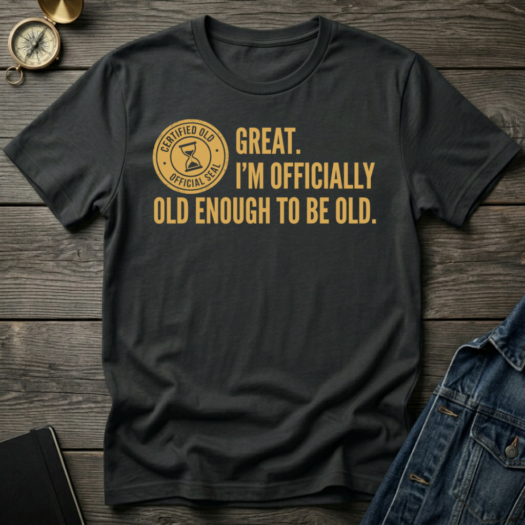 Certified old T-Shirt