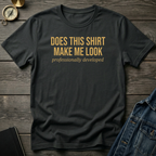 Does this shirt make me T‑Shirt