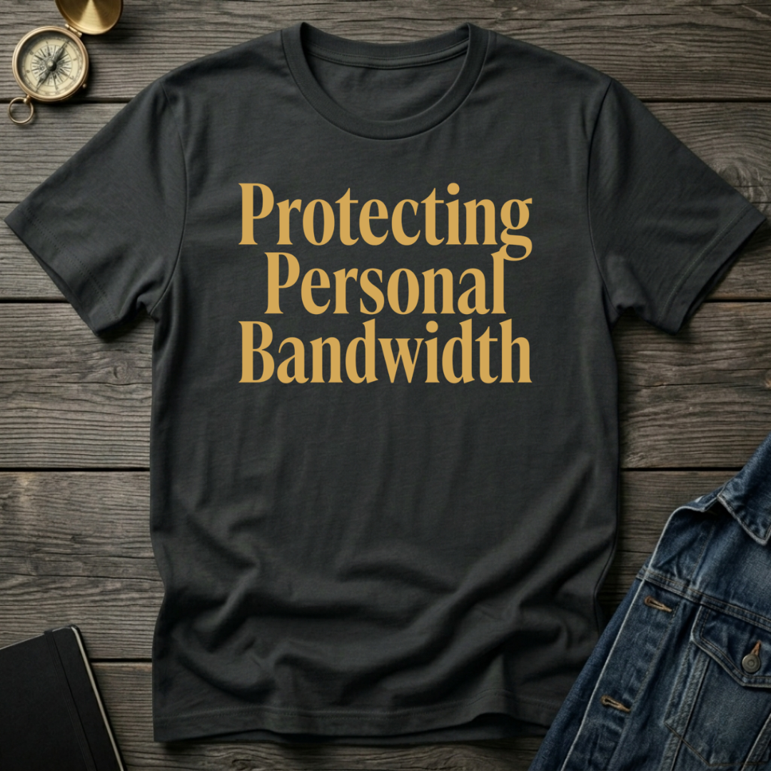 Protecting personal bandwidth T-Shirt