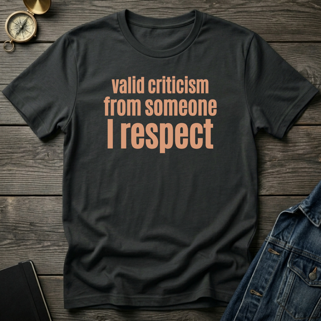Valid Criticism T‑Shirt