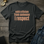 Valid Criticism T‑Shirt