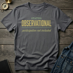 Status observational T-Shirt