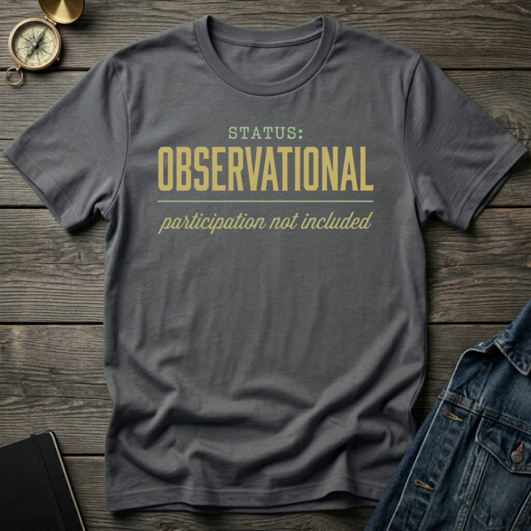 Status observational T-Shirt