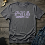 Provoked by the bare minimum T‑Shirt