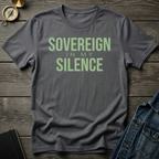 Sovereign in my silence T-Shirt