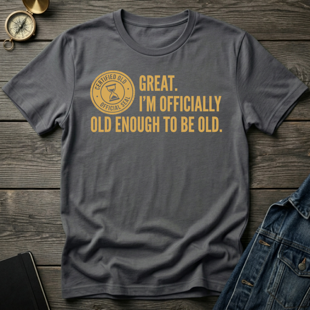 Certified old T-Shirt