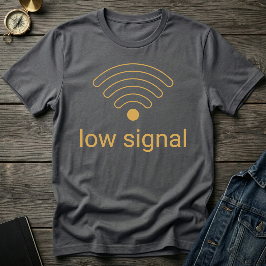 Low signal T-Shirt