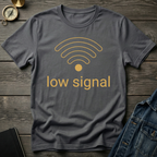 Low signal T-Shirt