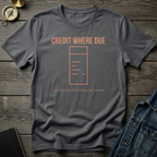 Credit where due T‑Shirt