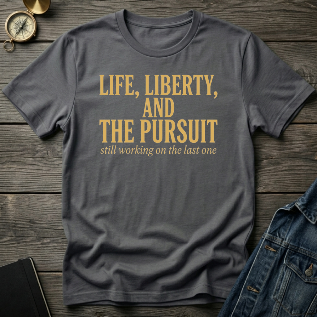 Life, Liberty T-Shirt