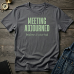 Meeting adjourned T‑Shirt