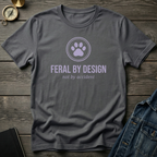 Feral by design T‑Shirt