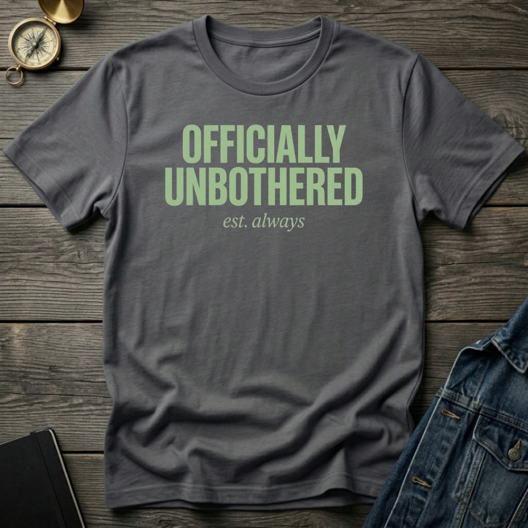 Officially unbothered T-Shirt