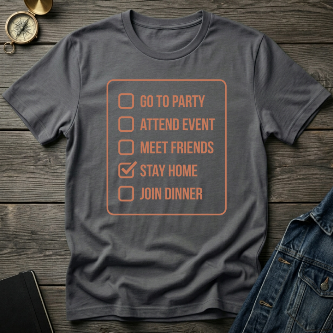 Stay home T-Shirt