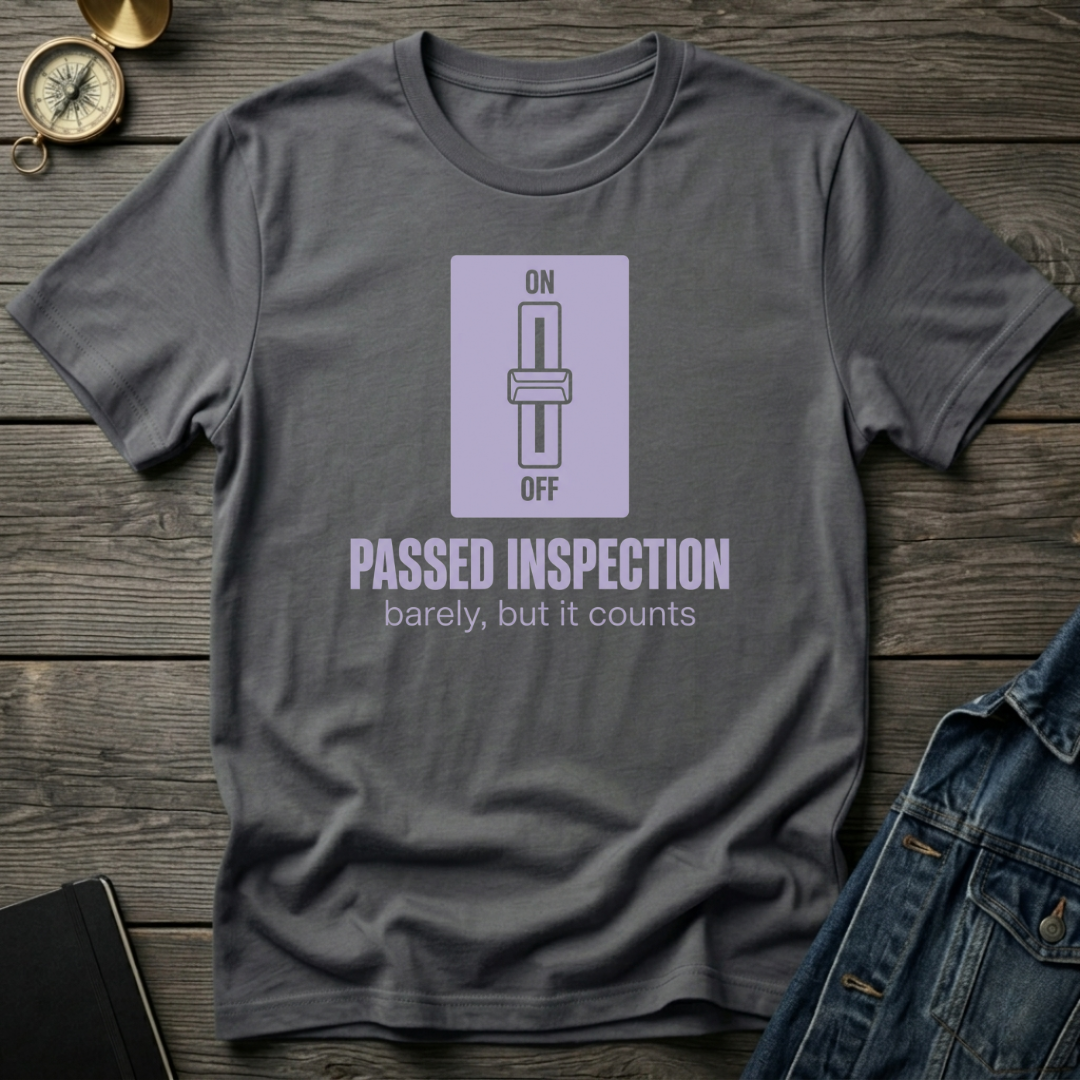Passed inspection T‑Shirt