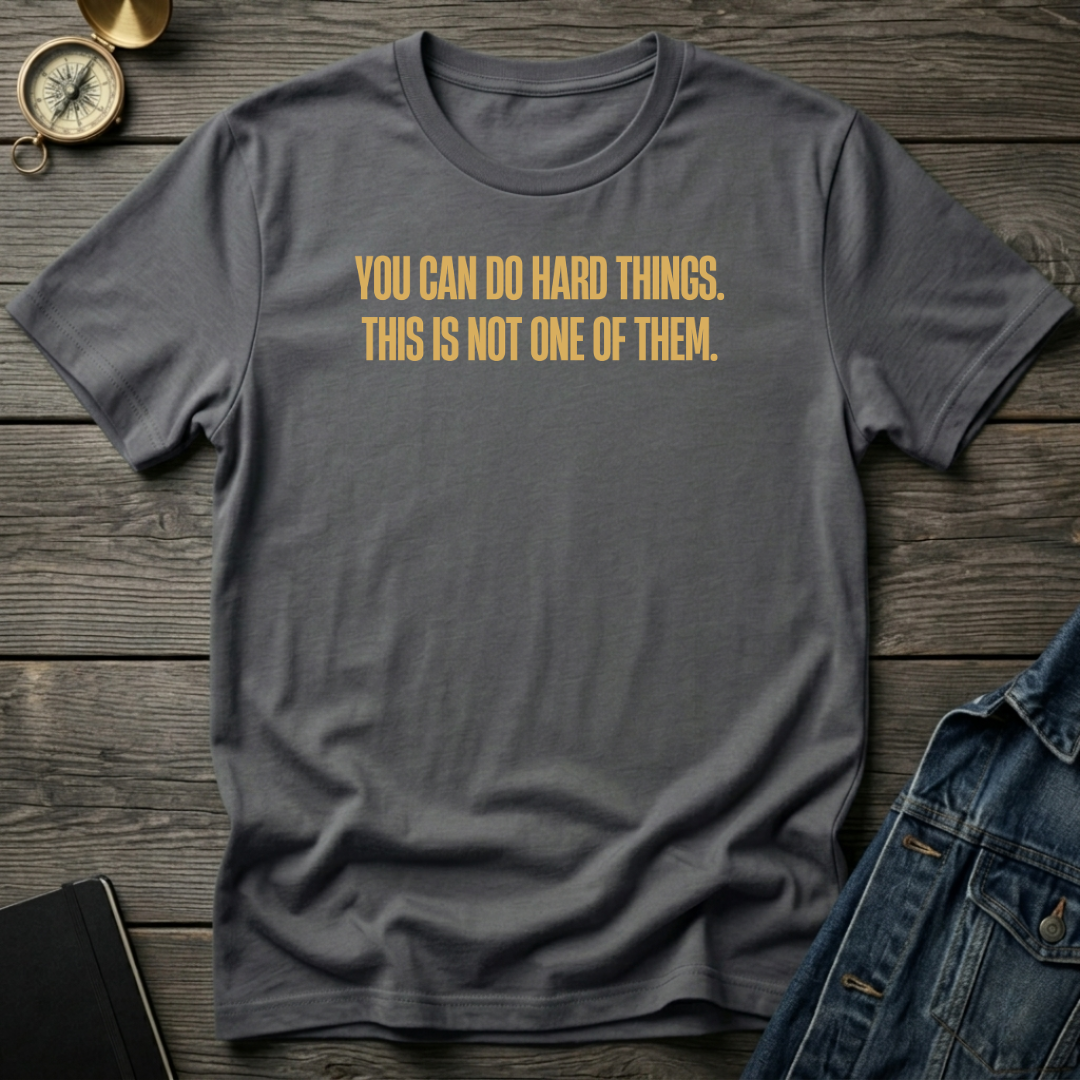 You can do hard things T‑Shirt