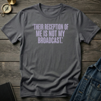 Their reception of me T‑Shirt