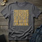 Freedoms exercised T-Shirt