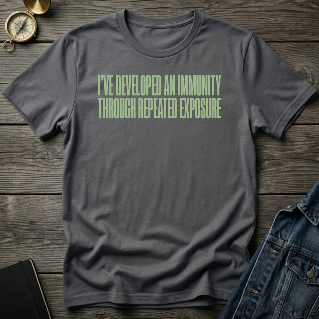 I've developed an immunity T-Shirt