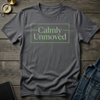 Calmly unmoved T-Shirt