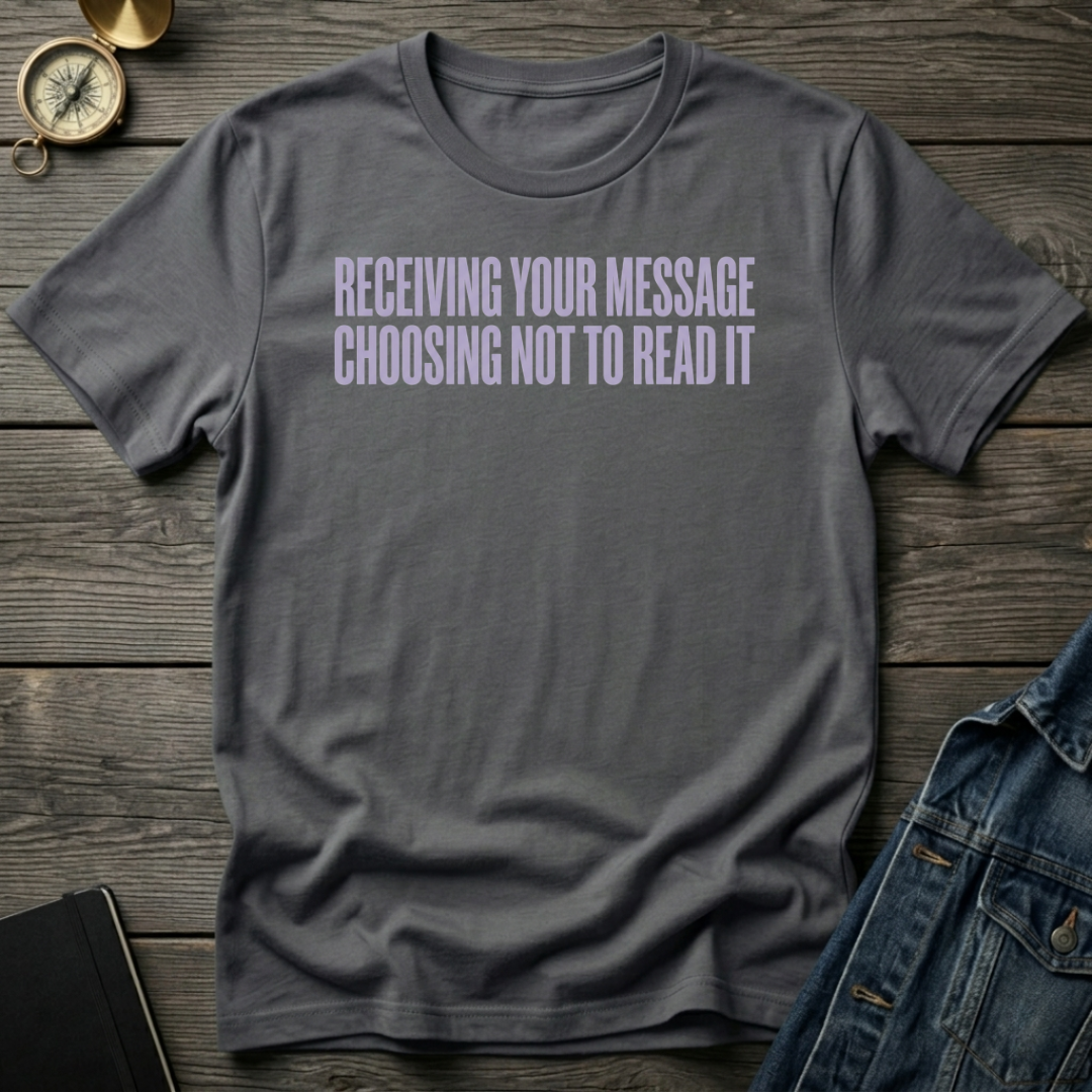 Receiving your message T-Shirt