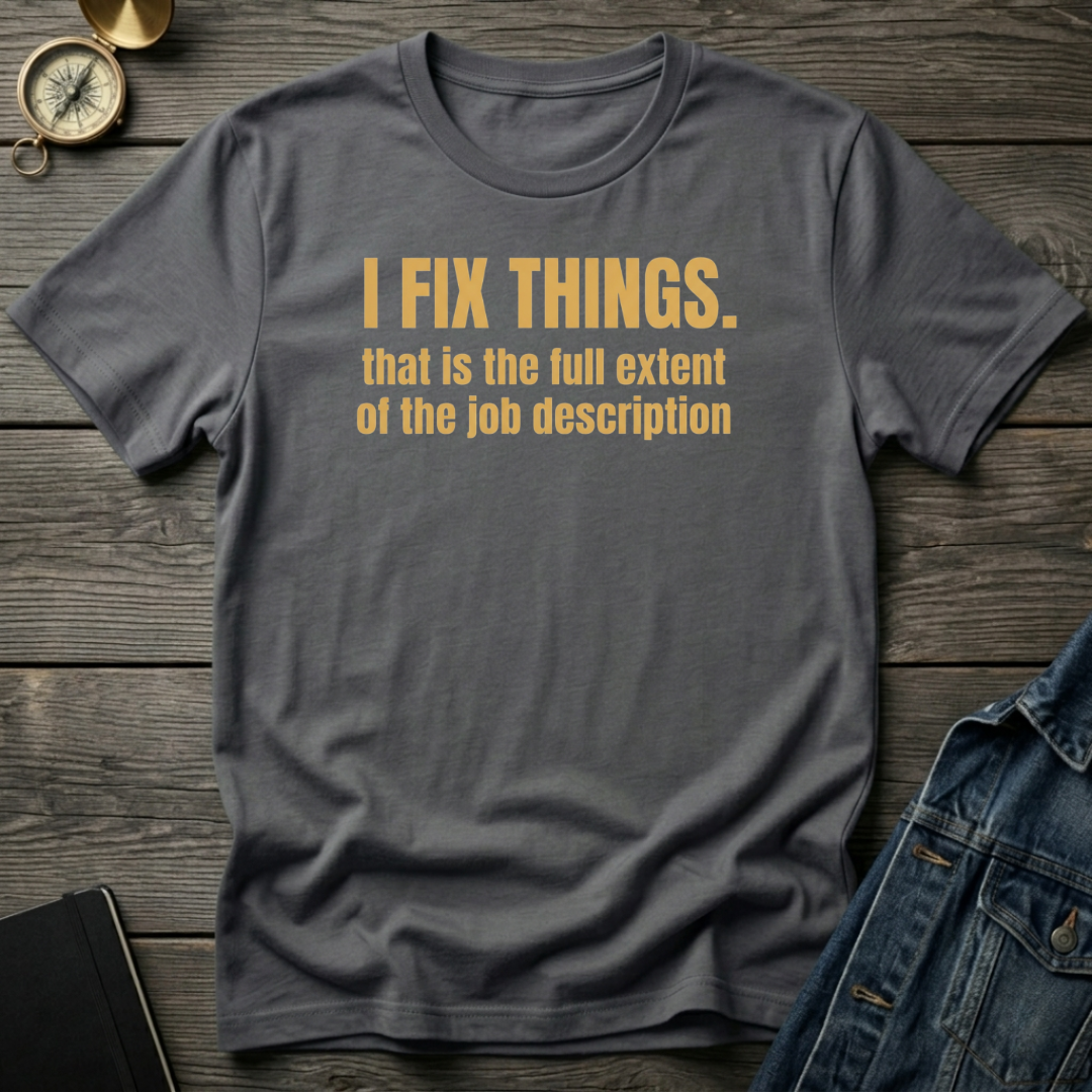 I fix things T‑Shirt