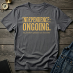 Independence ongoing T-Shirt